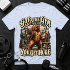 Go to the Gym  T-Shirt