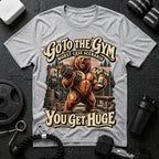 Go to the Gym  T-Shirt