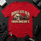 Bones Get Old Iron Doesn’t T-Shirt