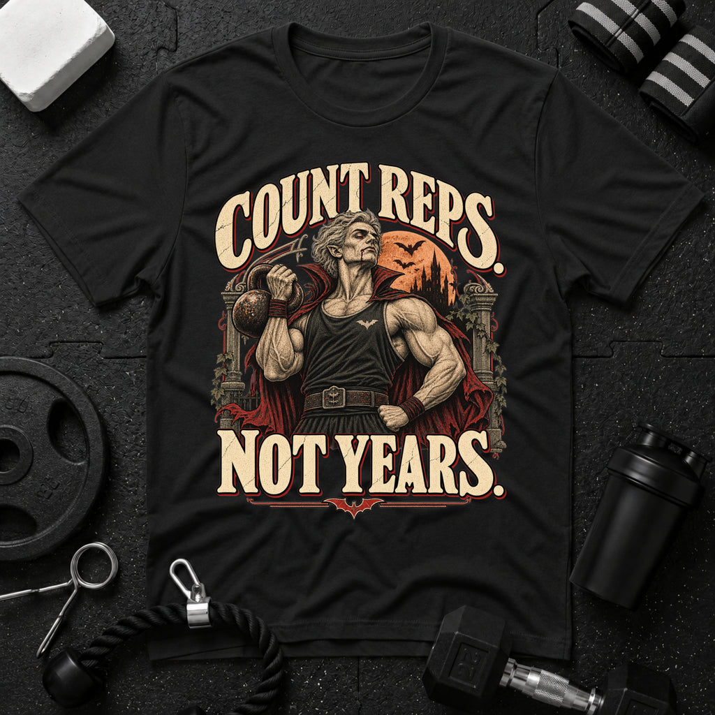 Count Reps Not Years T-Shirt
