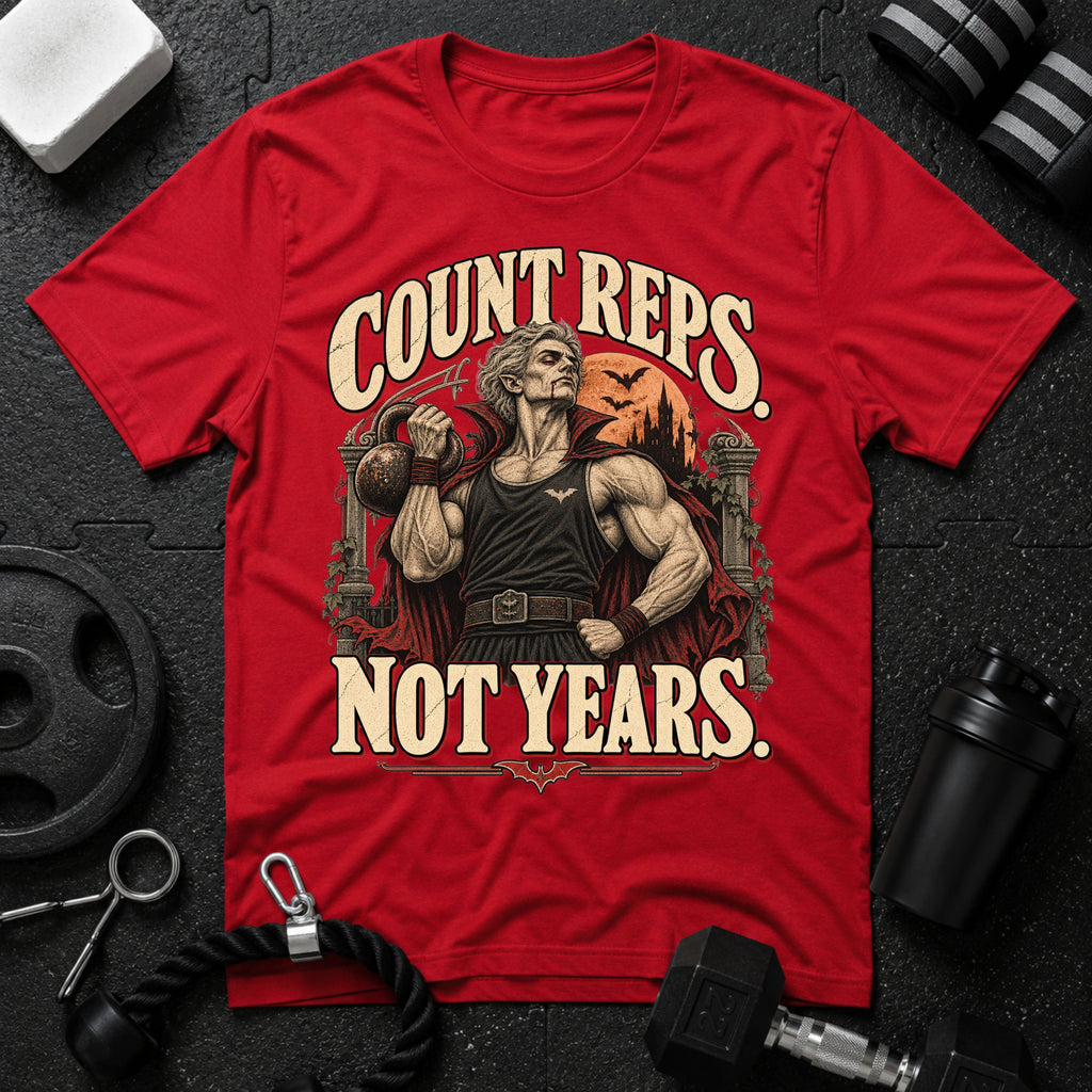 Count Reps Not Years T-Shirt
