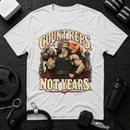 Count Reps Not Years T-Shirt