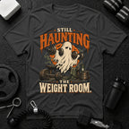 Haunting the Weight Room T-Shirt