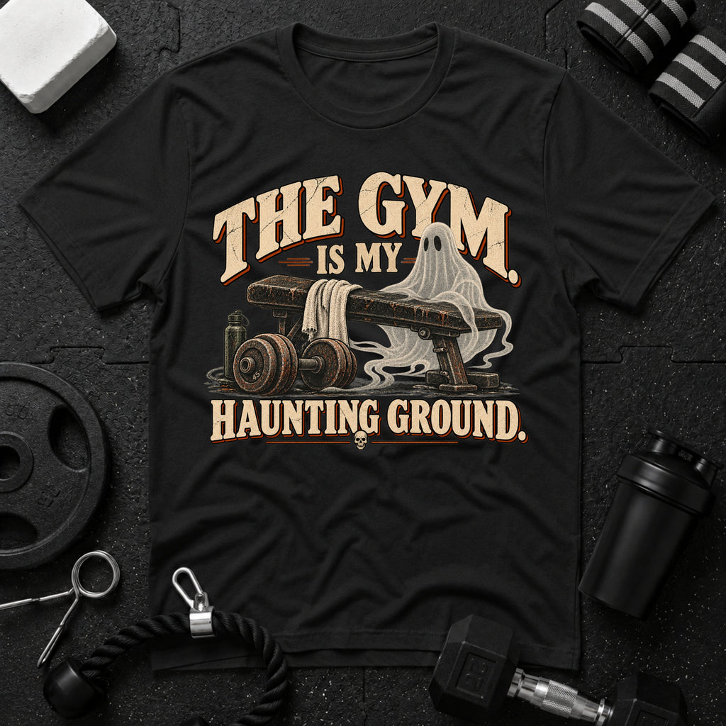 The Gym Is My Haunting Ground T-Shirt