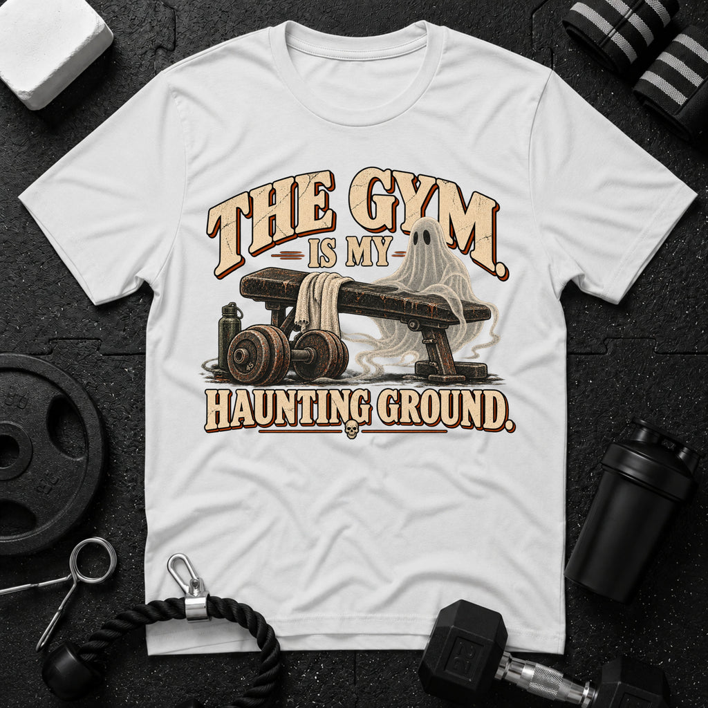 The Gym Is My Haunting Ground T-Shirt