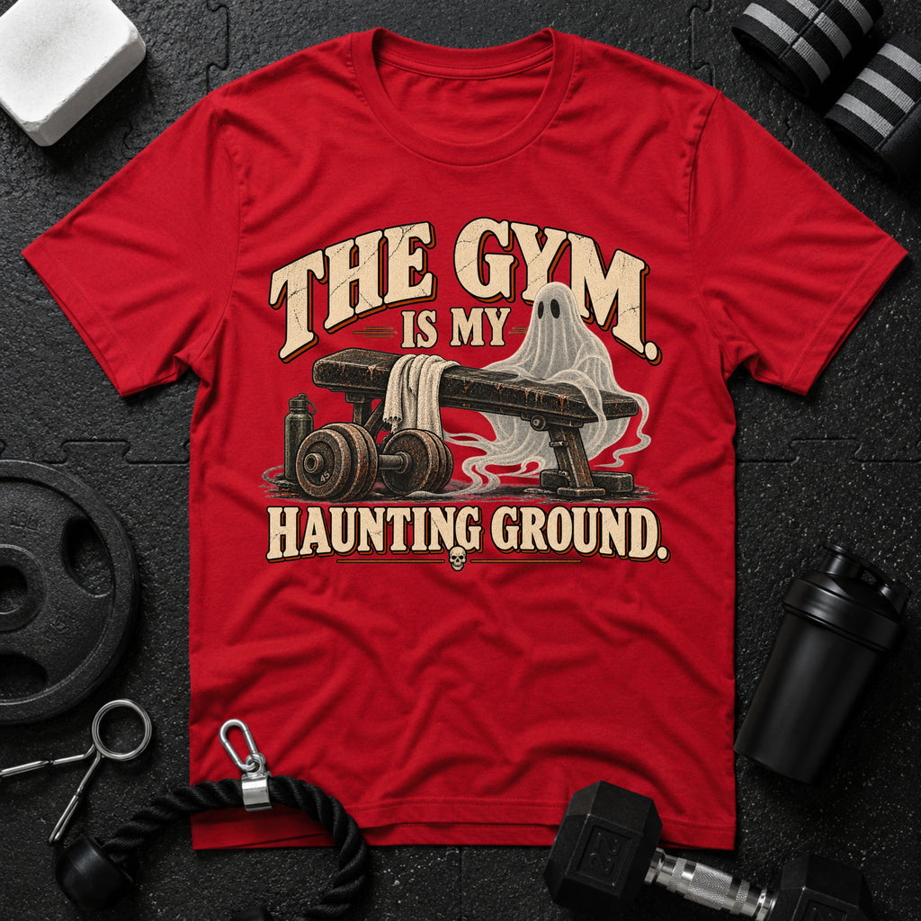 The Gym Is My Haunting Ground T-Shirt