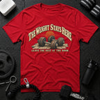 The Weight Stays Here T-Shirt