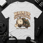 Warm-Up Takes Longer T-Shirt