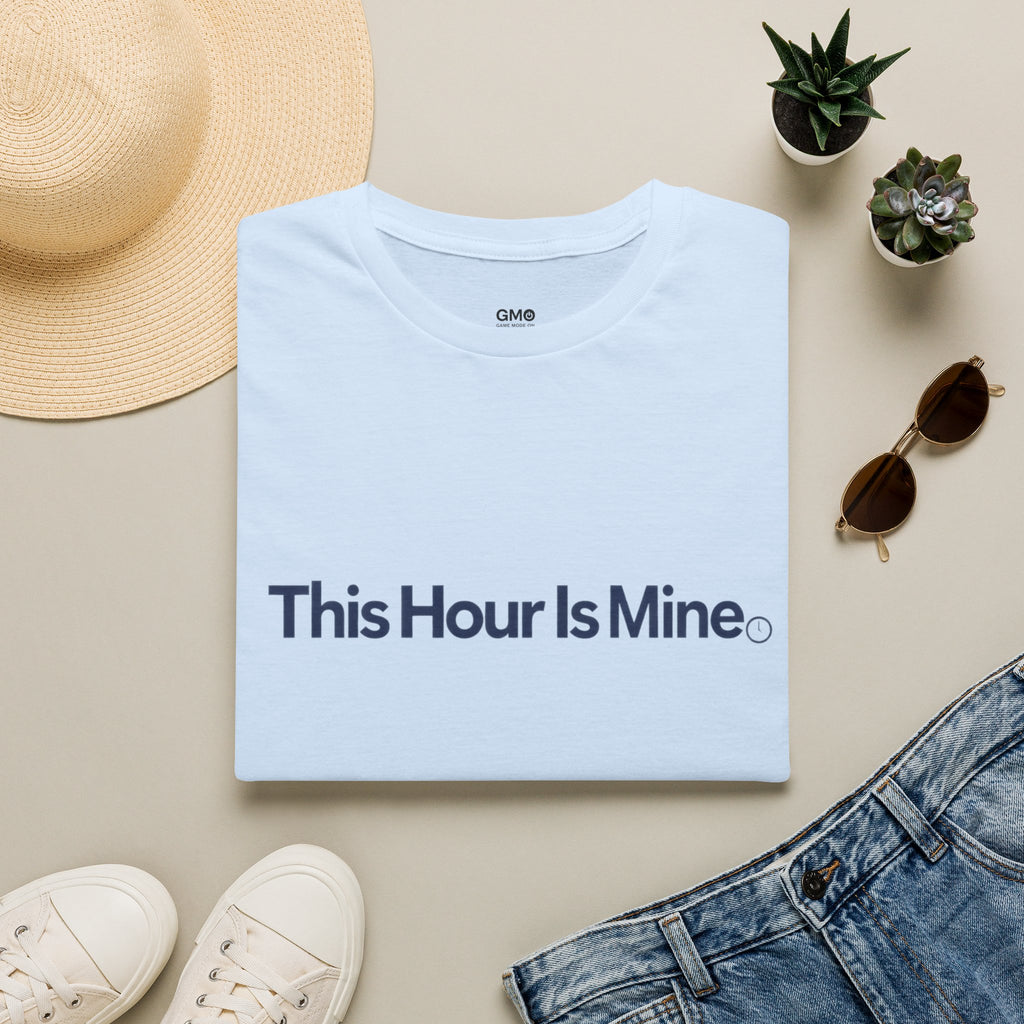 This Hour Is Mine T-Shirt
