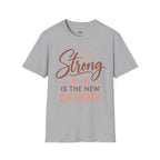 Strong Is the New Skinny T-Shirt