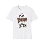 The Pump Touches Me Better