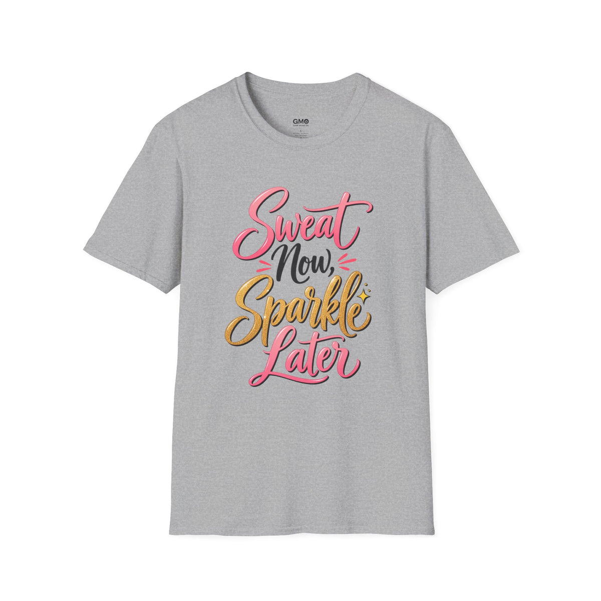 Sweat Now, Sparkle Later T-Shirt