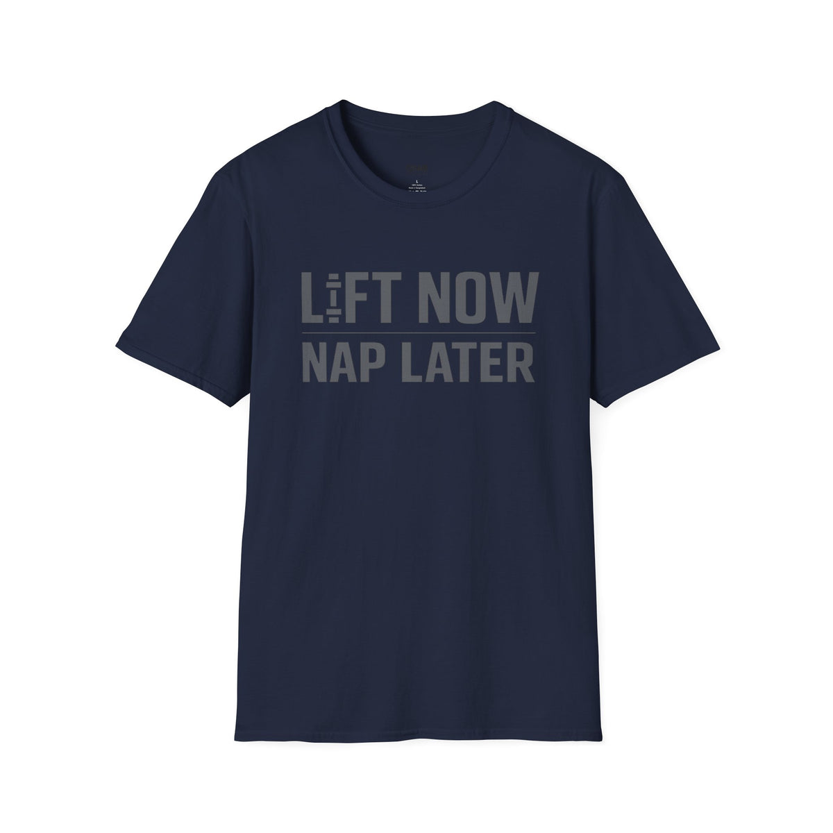 Lift Now Nap Later T-Shirt