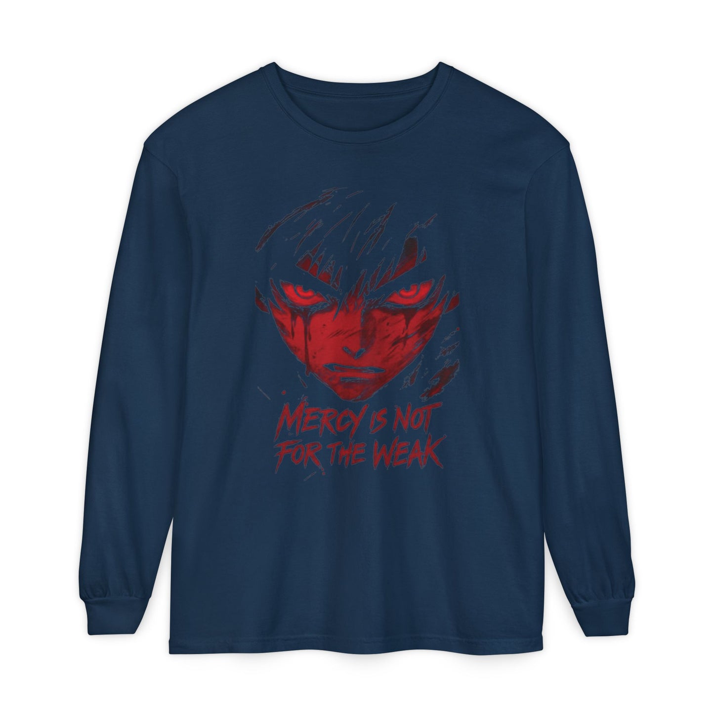 Anime Face "Mercy Is Not For The Weak" Long Sleeve Tee