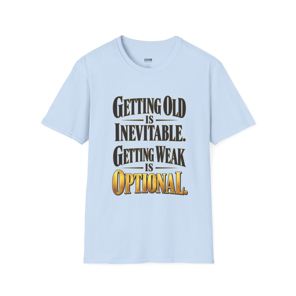 Getting Old Is Inevitable T-Shirt