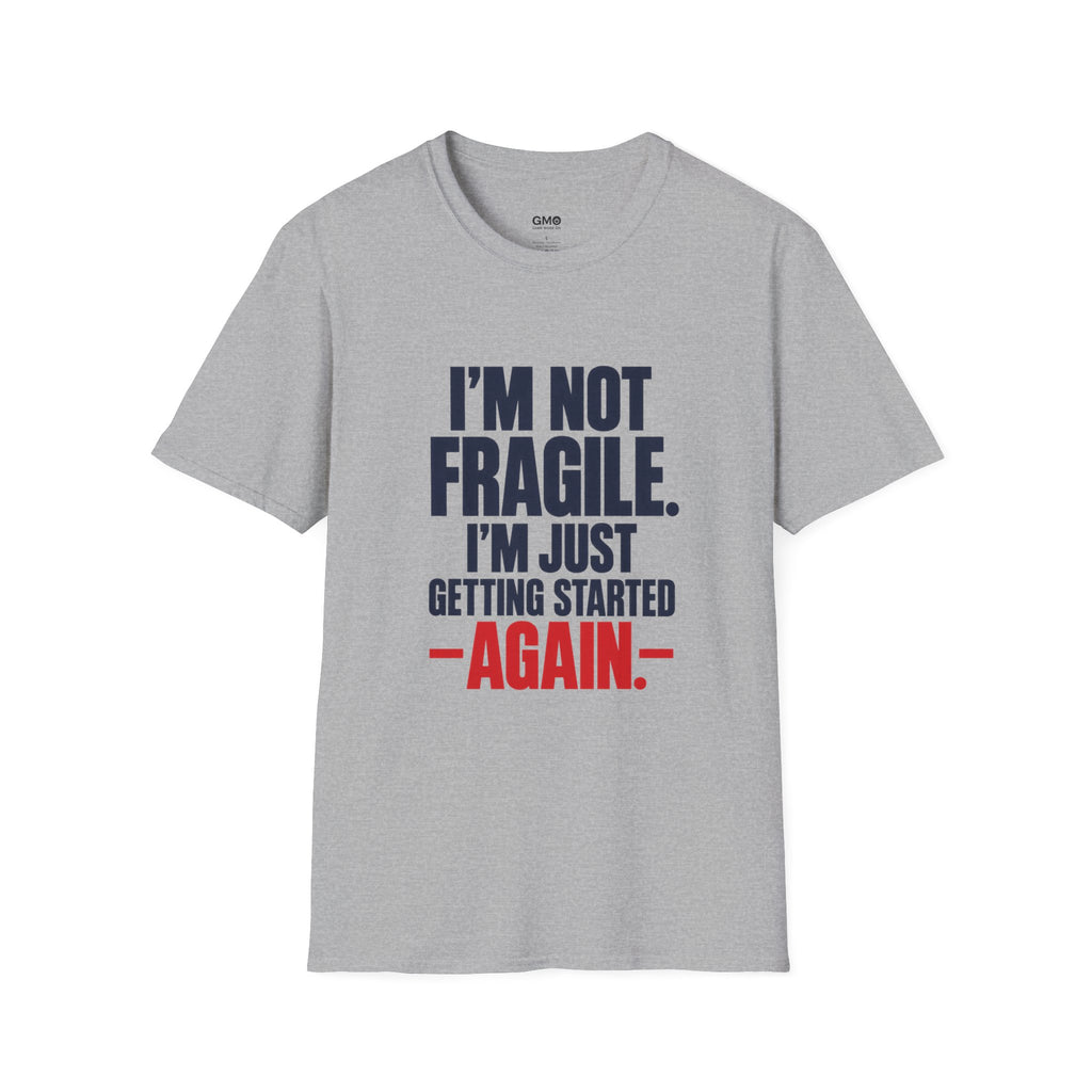 I'm Just Getting Started T-Shirt