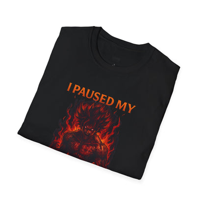Anime Pause T-Shirt — "I Paused My Anime to Be Here" Graphic Tee