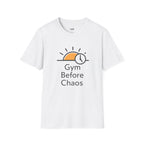 Gym Before Chaos T‑Shirt