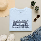 Getting Older Wasn't the Plan T-Shirt