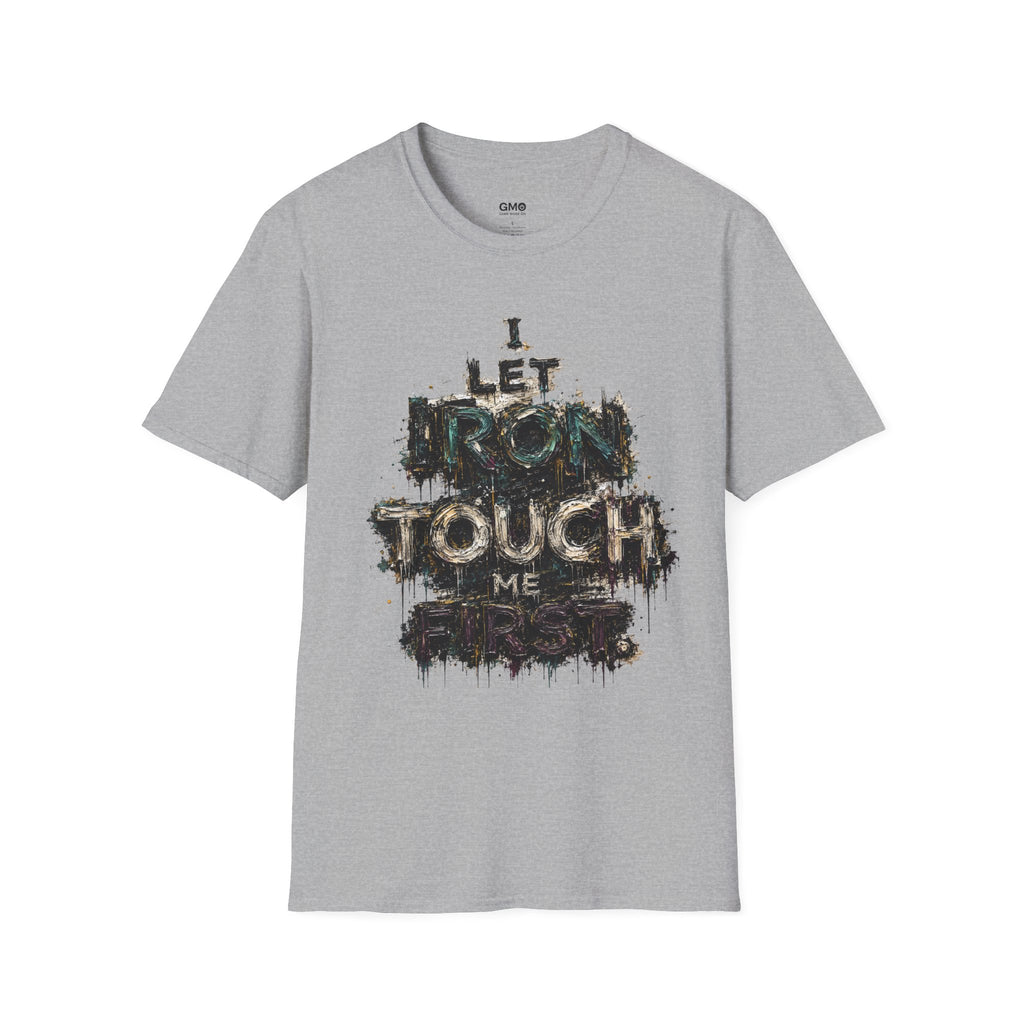 I Let Iron Touch Me
