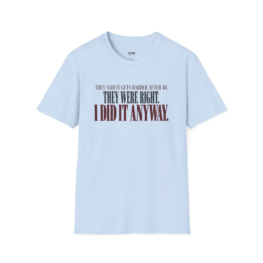 After 40  T-Shirt