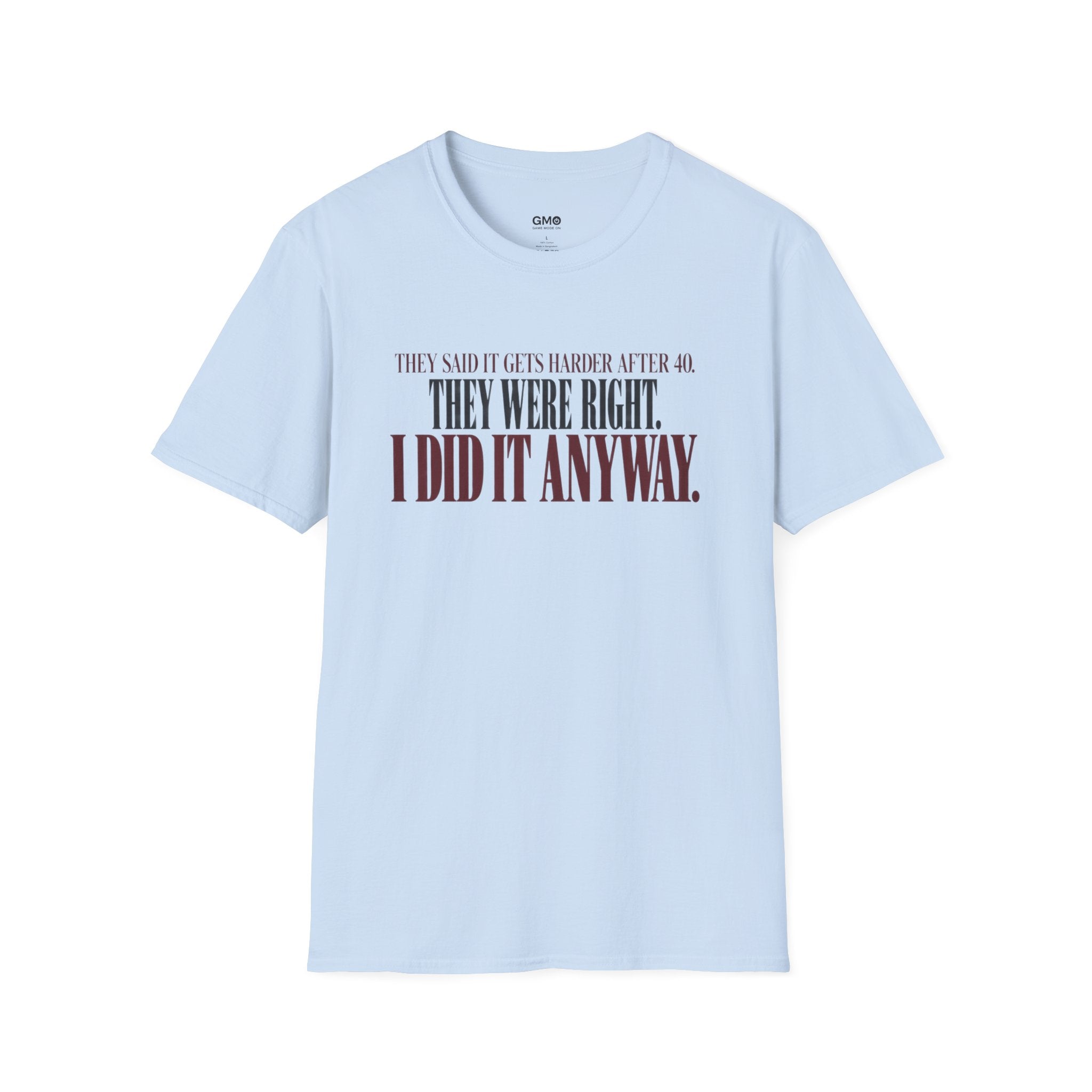 After 40  T-Shirt