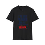 I'm Just Getting Started T-Shirt