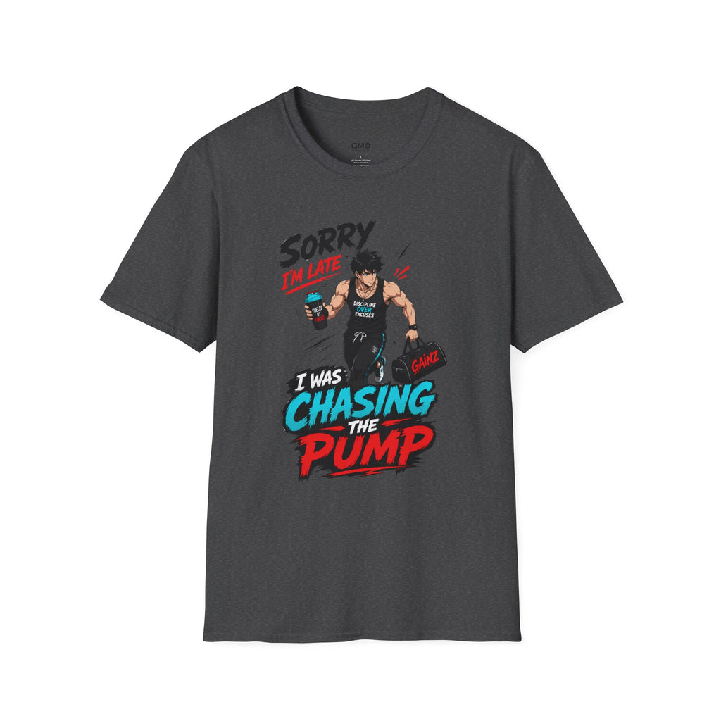 Sorry I'm Late, I Was Chasing the Pump