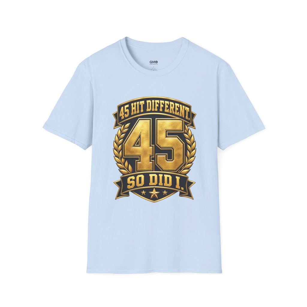 45 Hit Different T‑Shirt