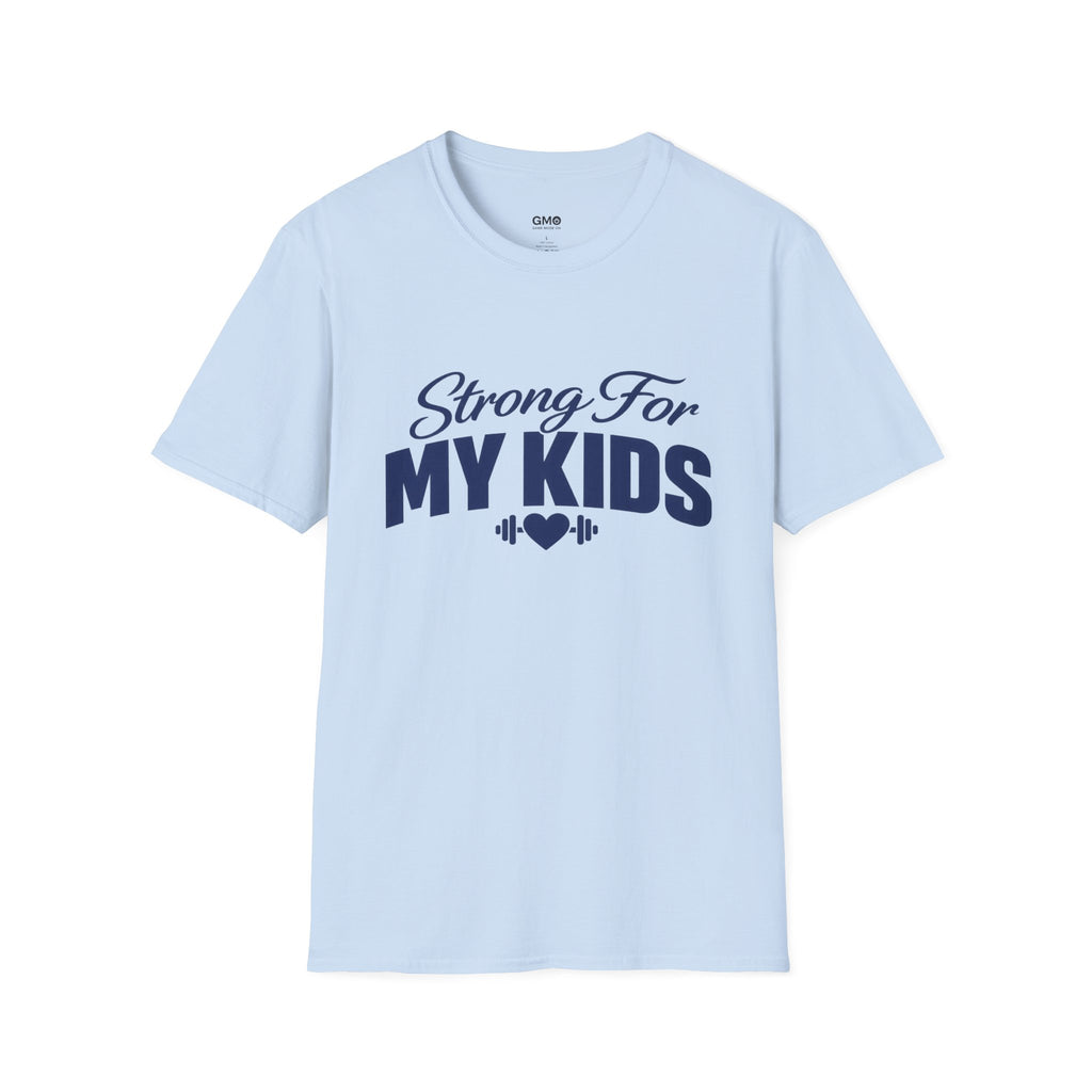 Strong For My Kids T-Shirt