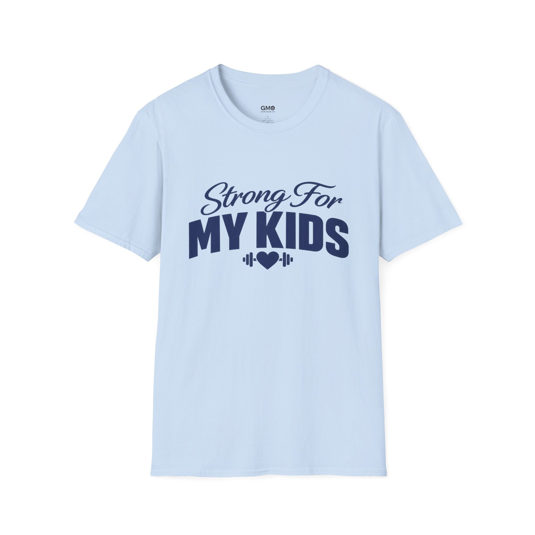 Strong For My Kids T-Shirt