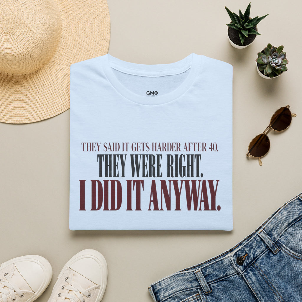After 40  T-Shirt