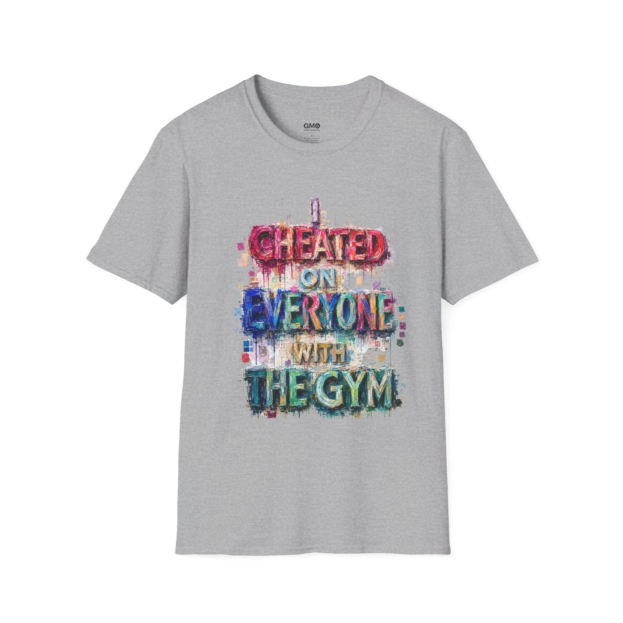 I Cheated On Everyone With The Gym