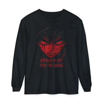 Anime Face "Mercy Is Not For The Weak" Long Sleeve Tee