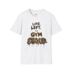 Love Left. The Gym Stayed