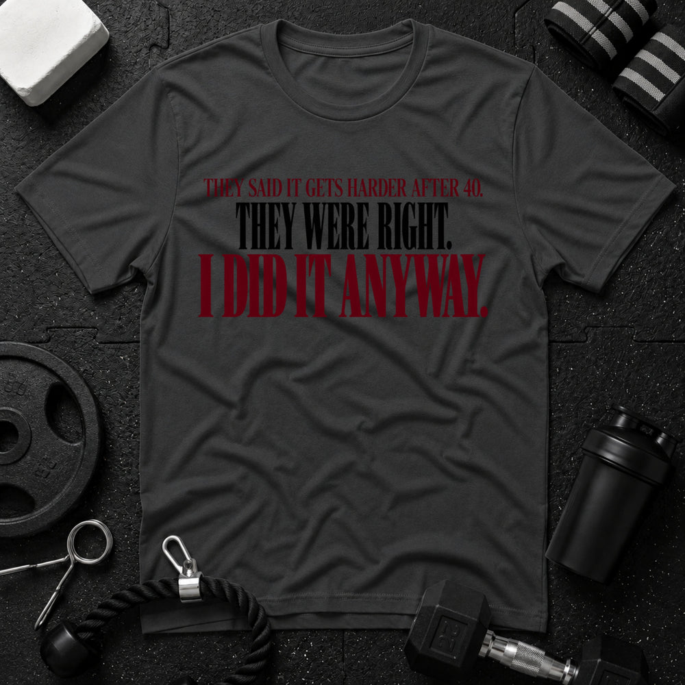 After 40  T-Shirt