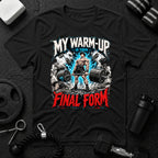 My Warm-Up Is Your Final Form
