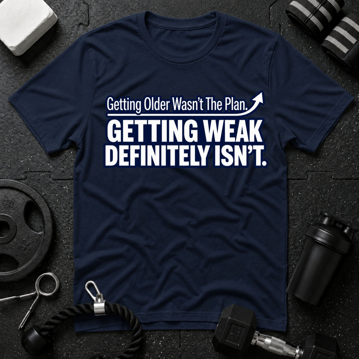 Getting Older Wasn't the Plan T-Shirt - Navy