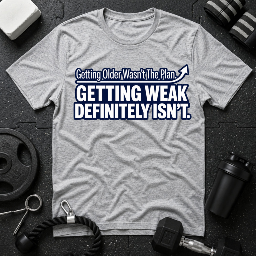 Getting Older Wasn't the Plan T-Shirt - Sport Grey