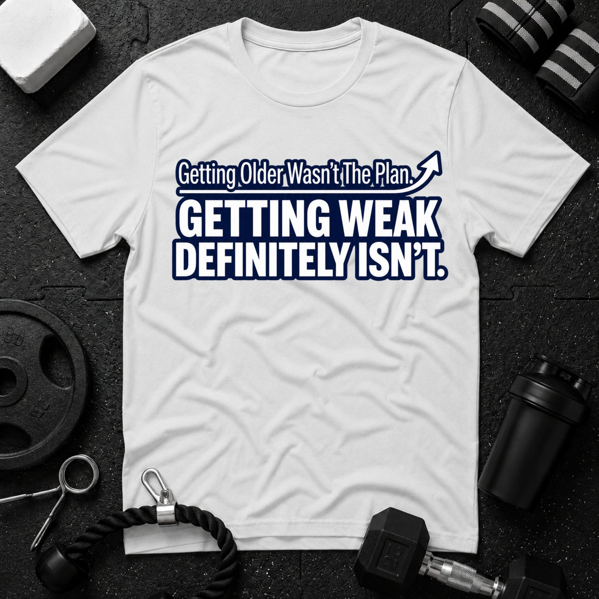 Getting Older Wasn't the Plan T-Shirt - White
