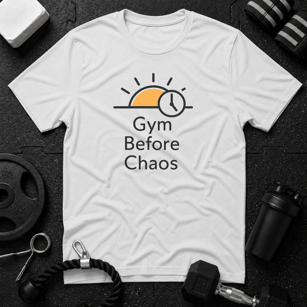 Gym Before Chaos T‑Shirt