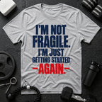 I'm Just Getting Started T-Shirt - Sport Grey
