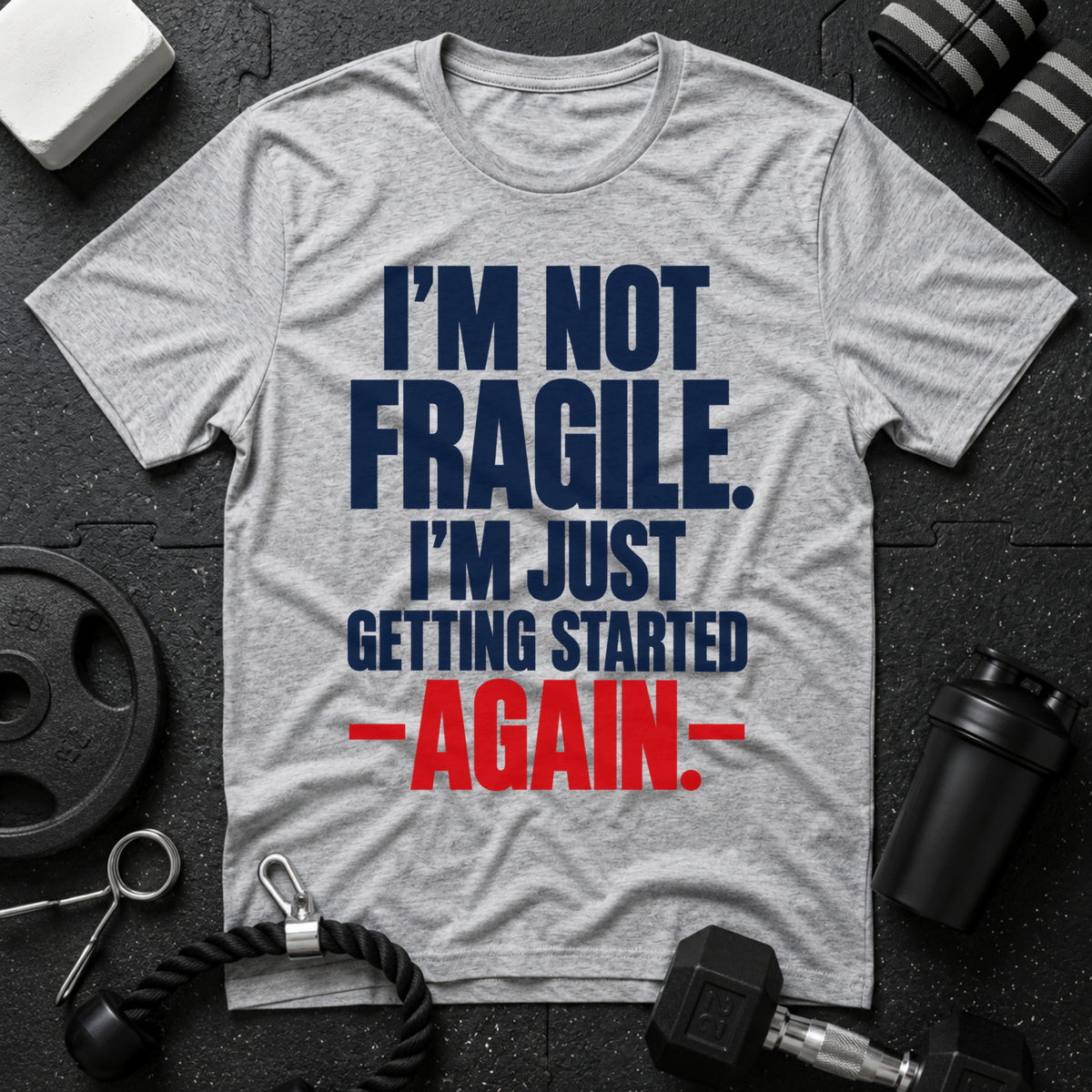 I'm Just Getting Started T-Shirt - Sport Grey