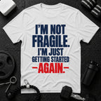 I'm Just Getting Started T-Shirt - White