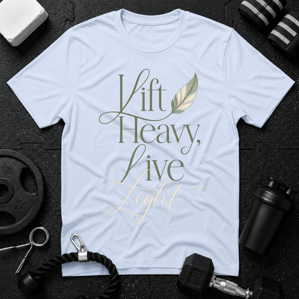 Lift Heavy, Live Light T‑Shirt - Light Blue