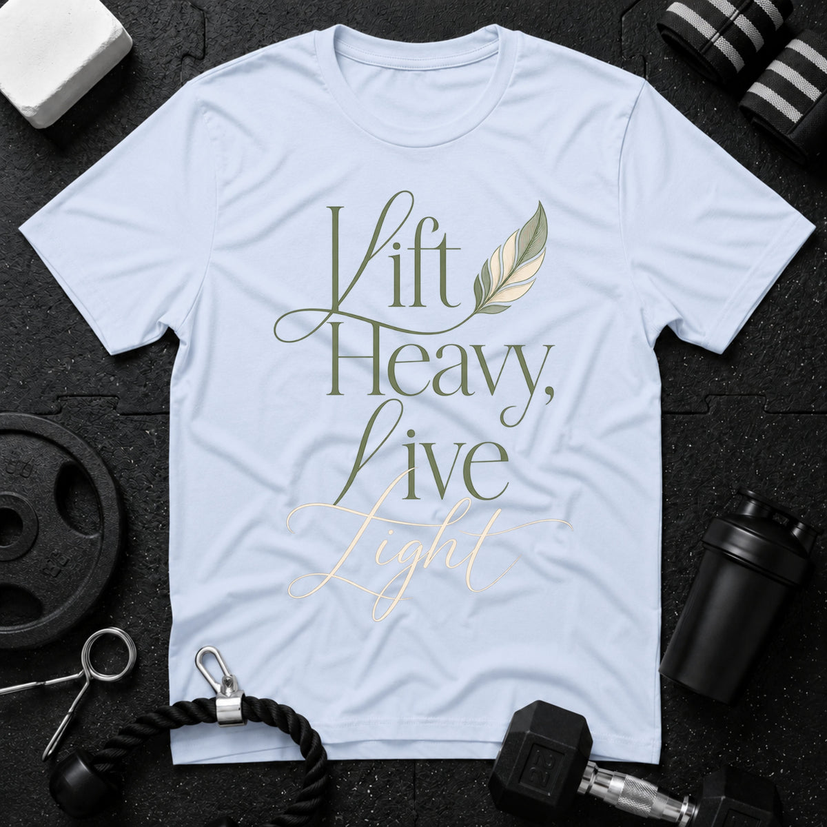 Lift Heavy, Live Light T‑Shirt - Light Blue