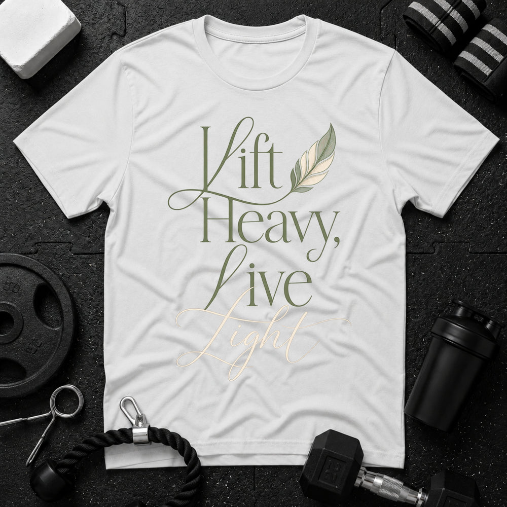 Lift Heavy, Live Light T‑Shirt