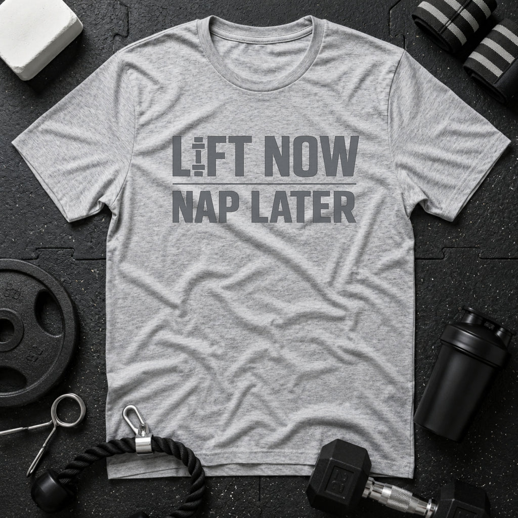 Lift Now Nap Later T-Shirt - Sport Grey