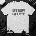 Lift Now Nap Later T-Shirt - White