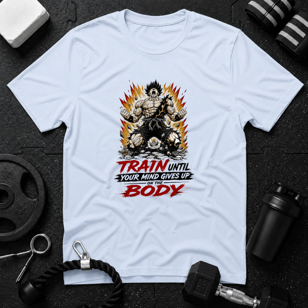 Train Until Your Mind Gives Up, Body